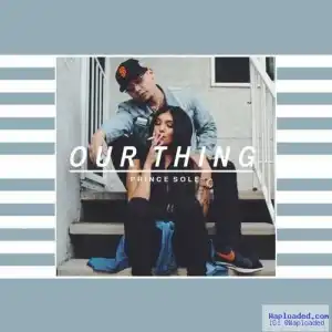 Prince Sole - Our Thing